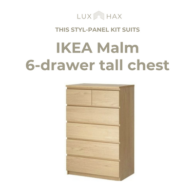 Styl-Panel Kit: #1118 to suit IKEA Malm 3 or 4 or 6-drawer chests - Lux Hax
